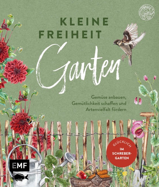 Kleine Freiheit Garten - Glücklich im Schrebergarten - Frau Janine Sommer