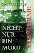 Cover-Bild zum Titel 'Hinterkaifeck: Nicht nur ein Mord' von 'Mathias Petry'