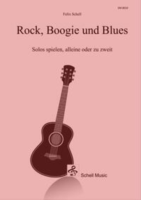 Rock, Boogie und Blues - Felix Schell