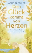 Cover-Bild zum Titel 'Dein Glück kommt von Herzen' von 'Kathrin Sohst'