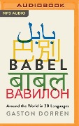 Babel: Around the World in Twenty Languages - Gaston Dorren