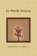 La Favola Sciocca - Roberto Fadenti