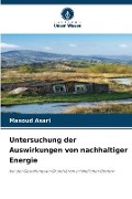 Cover-Bild zum Titel 'Untersuchung der Auswirkungen von nachhaltiger Energie' von 'Masoud Asari'