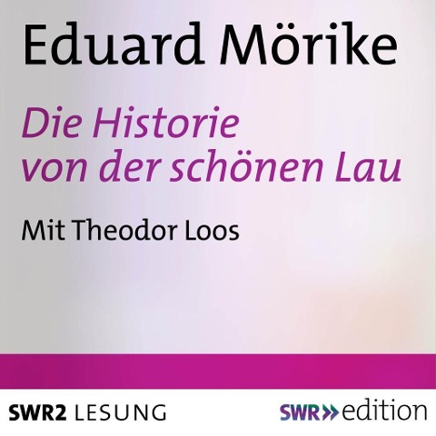 Die Historie von der schönen Lau - Eduard Mörike