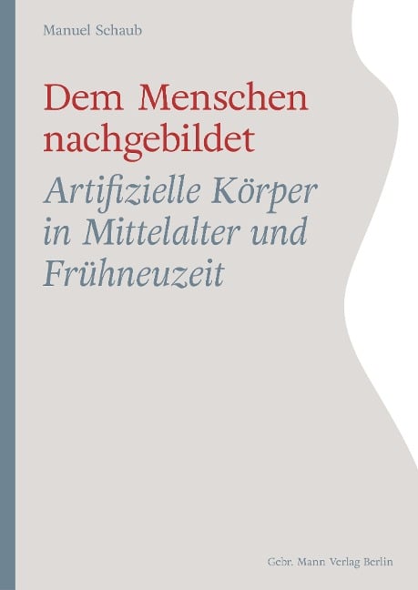 Dem Menschen nachgebildet - Manuel Schaub