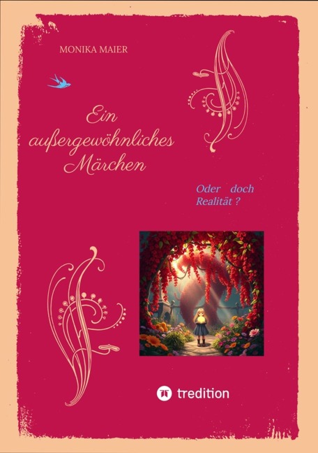 Ein außergewöhnliches Märchen - Monika Maier
