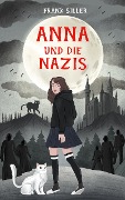 Anna und die Nazis - Frank Siller