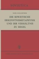 Die Sowjetische Erkenntnismetaphysik und Ihr Verhältnis zu Hegel - K. G. Ballestrem