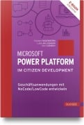 Cover-Bild zum Titel 'Microsoft Power Platform im Citizen Development' von 'Eckhard Hauenherm, Dirk Larisch, Lukas Hillesheim'