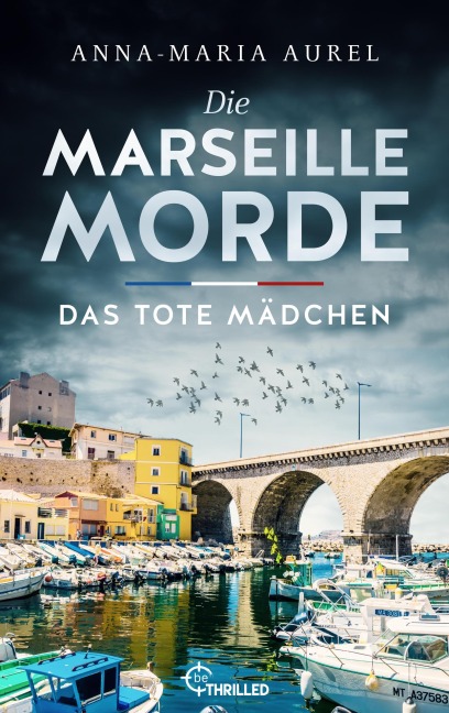 Die Marseille-Morde - Das tote Mädchen - Anna-Maria Aurel