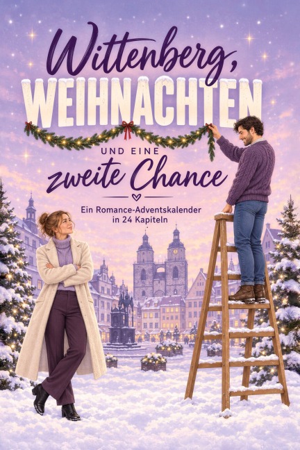 Wittenberg, Weihnachten und eine zweite Chance - Linus Schmied