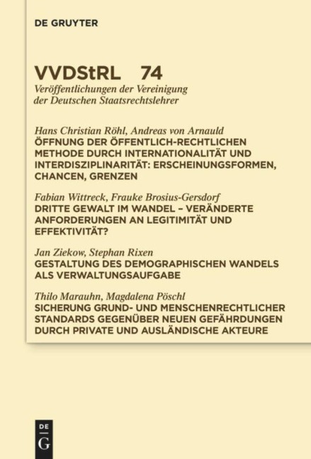 Öffnung der öffentlich-rechtlichen Methode durch Internationalität und Interdisziplinarität. Dritte Gewalt im Wandel. Gestaltung des demographischen Wandels als Verwaltungsaufgabe. Sicherung grund- und menschenrechtlicher Standards ... - Andreas Arnauld, Et Al., Fabian Wittreck, Hans Christian Röhl