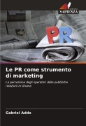 Cover-Bild zum Titel 'Le PR come strumento di marketing' von 'Gabriel Addo'