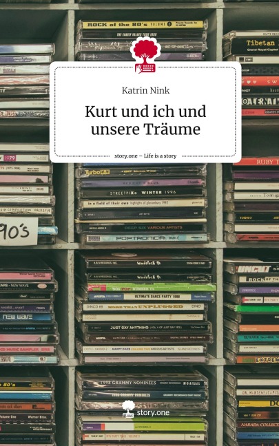 Kurt und ich und unsere Träume. Life is a Story - story.one - Katrin Nink