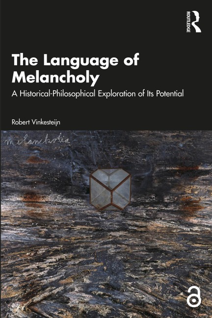 The Language of Melancholy - Robert Vinkesteijn