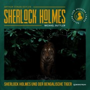 Cover-Bild zum Titel 'Sherlock Holmes und der Bengalische Tiger' von 'Michael Buttler, Arthur Conan Doyle'