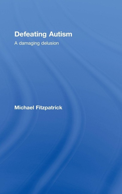Defeating Autism - Michael Fitzpatrick
