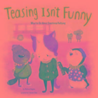 Teasing Isn't Funny - Melissa Higgins