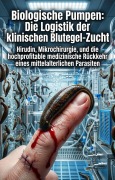 Cover-Bild zum Titel 'Biologische Pumpen: Die Logistik der klinischen Blutegel-Zucht' von 'Hertha Möchlichen'