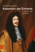 Cover-Bild zum Titel 'Kaisertum der Extreme' von 'Christoph Kampmann'