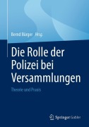 Cover-Bild zum Titel 'Die Rolle der Polizei bei Versammlungen' von ''