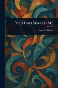 Cover-Bild zum Titel 'You Can Search Me' von 'George V (George Vere) Hobart'