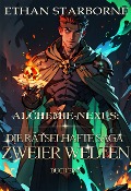 Cover-Bild zum Titel 'Alchemie-Nexus: Die rätselhafte Saga zweier Welten' von 'Ethan Starborne'