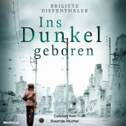 Cover-Bild zum Titel 'Ins Dunkel geboren' von 'Brigitte Diefenthaler'