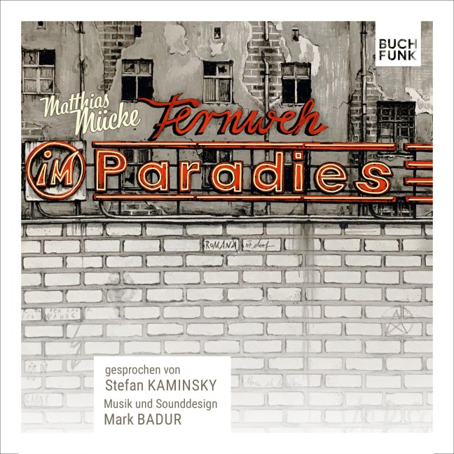 Fernweh im Paradies - Matthias Mücke, Mark Badur