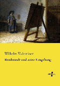 Cover-Bild zum Titel 'Rembrandt und seine Umgebung' von 'Wilhelm Valentiner'