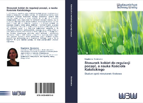 Stosunek kobiet do regulacji pocz¿¿, a nauka Ko¿cio¿a Katolickiego - Magdalena Bielatowicz