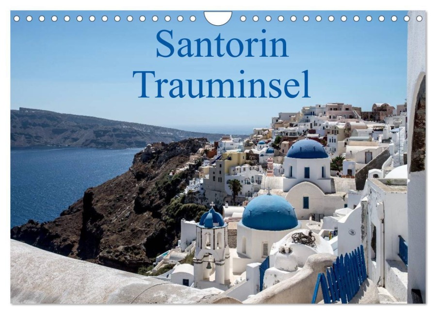 Santorin Trauminsel (Wandkalender 2026 DIN A4 quer), CALVENDO Monatskalender - 