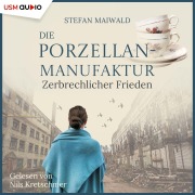 Cover-Bild zum Titel 'Die Porzellanmanufaktur - Zerbrechlicher Frieden' von 'Stefan Maiwald'