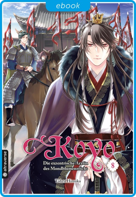 Koyo - Die exzentrische Ärztin des Mondblumenreichs 08 - Tohru Himuka