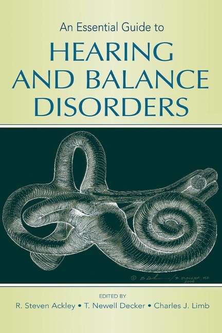 An Essential Guide to Hearing and Balance Disorders - 