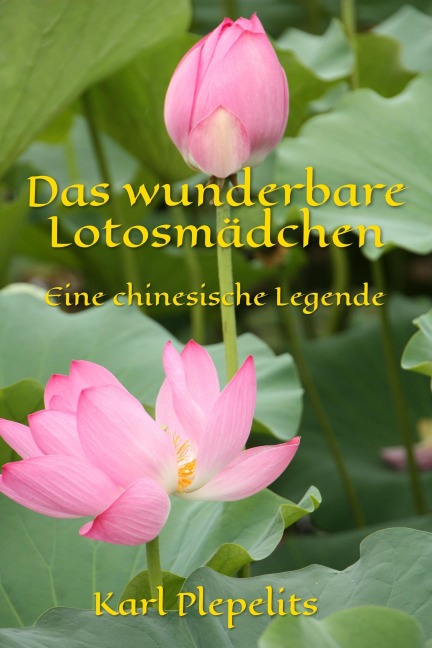 Das wunderbare Lotosmädchen - Karl Plepelits
