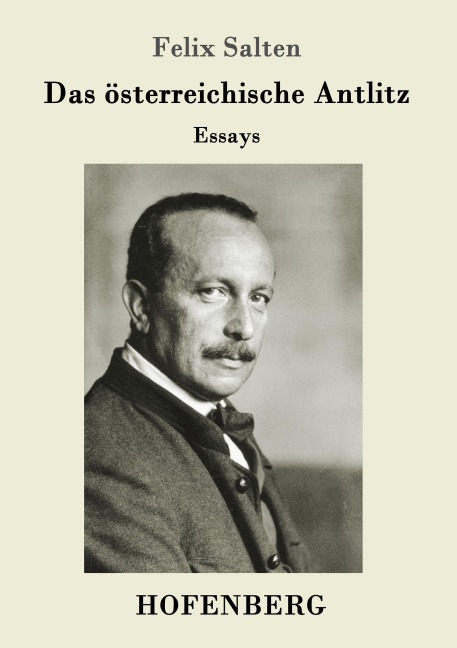 Das österreichische Antlitz - Felix Salten