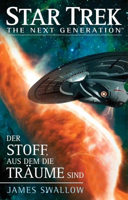 Star Trek - The Next Generation: Der Stoff, aus dem die Träume sind - James Swallow