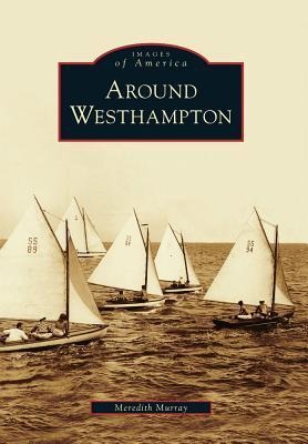 Around Westhampton - Meredith Murray
