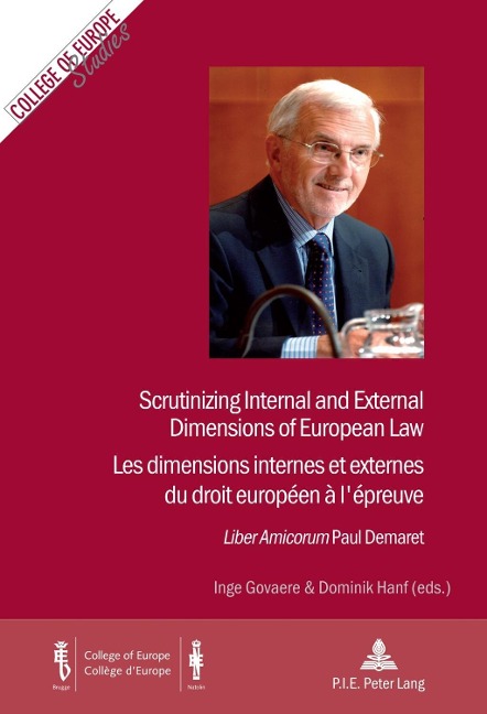 Scrutinizing Internal and External Dimensions of European Law - Les dimensions internes et externes du droit europeen a l'epreuve - 