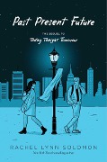 Cover-Bild zum Titel 'Past Present Future' von 'Rachel Lynn Solomon'