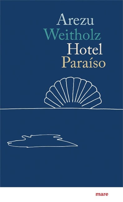 Hotel Paraíso - Arezu Weitholz