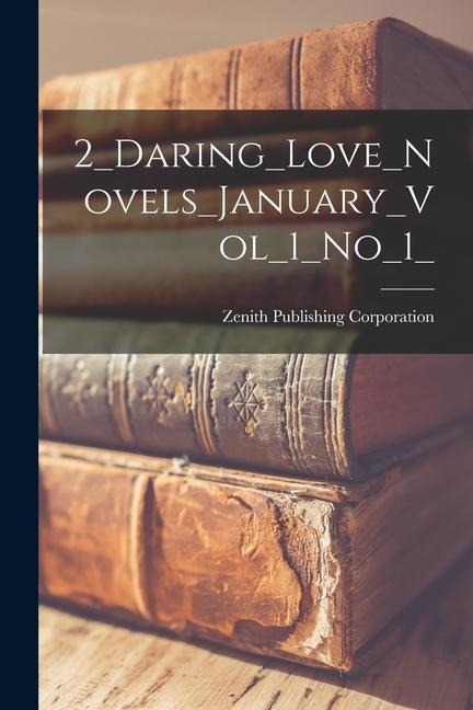 2_Daring_Love_Novels_January_Vol_1_No_1_ - 