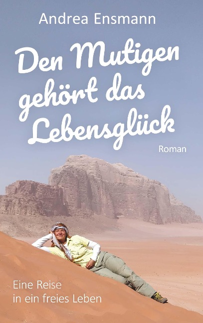 Den Mutigen gehört das Lebensglück - Andrea Ensmann
