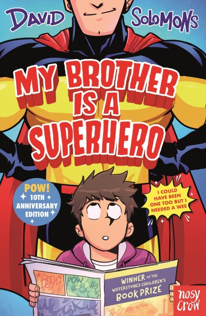 My Brother Is a Superhero (10th Anniversary Edition) - David Solomons