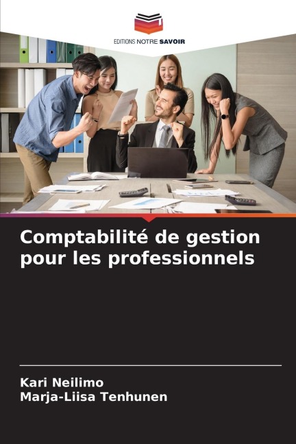Comptabilité de gestion pour les professionnels - Kari Neilimo, Marja-Liisa Tenhunen
