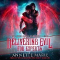 Delivering Evil for Experts - Annette Marie