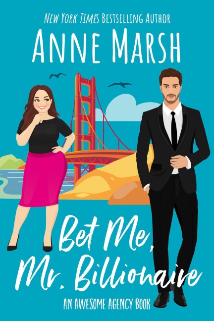 Bet Me, Mr. Billionaire (The Awesome Agency, #1) - Anne Marsh