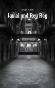 Cover-Bild zum Titel 'Jamal und Rey Rey' von 'Erjon Alimi'