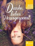 Cover-Bild zum Titel 'Danke, liebes Hausgespenst' von 'Marie Louise Fischer'